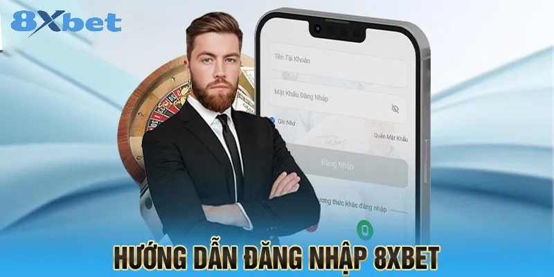 Đăng nhập 8xbet – Hướng dẫn từ A đến Z cho tân thủ 1 Ưu điểm của việc đăng nhập tại 8xbet